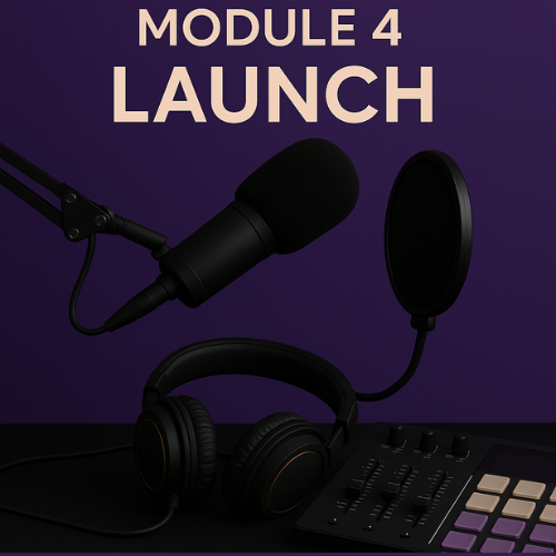 Master the Art of Podcasting, Module 4 - Launch