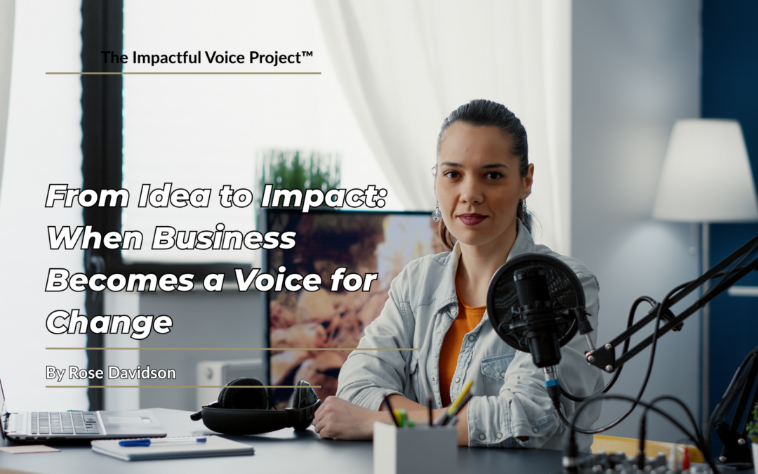 Rose Davidson: When Business Becomes a Voice for Change