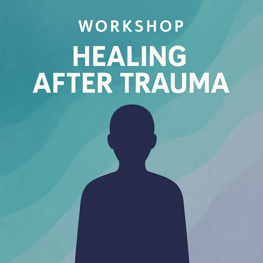 Workshop graphic titled Healing After Trauma with a dark silhouette of a person against a calming teal and purple abstract background.