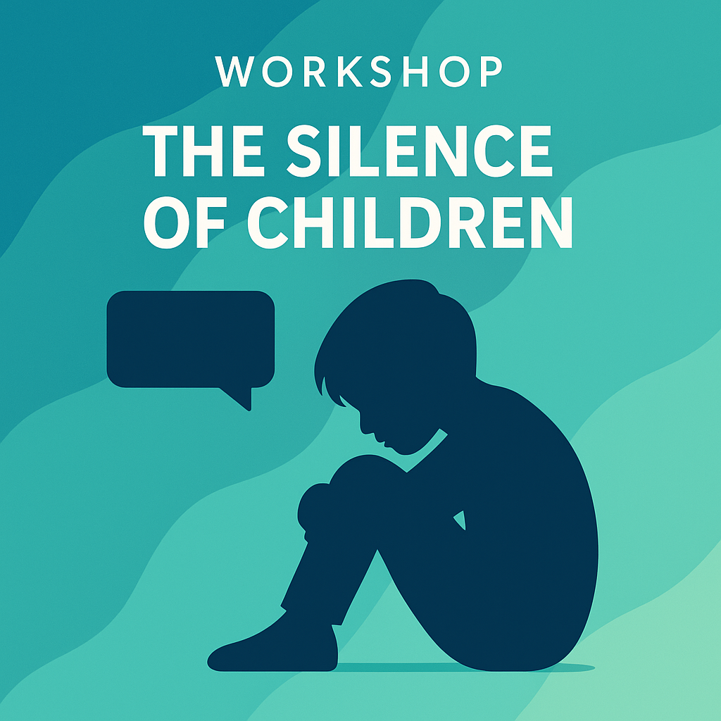 Workshop graphic titled The Silence of Children showing a dark blue silhouette of a child sitting silently beside an empty speech bubble on a teal abstract background.