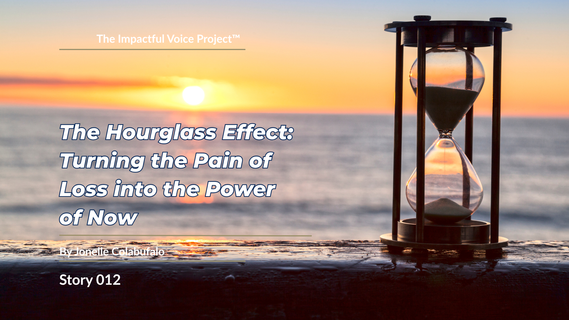 Jonelle Colabufalo - The Hourglass Effect