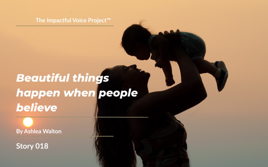 Ashlea Walton: Beautiful things happen when people believe