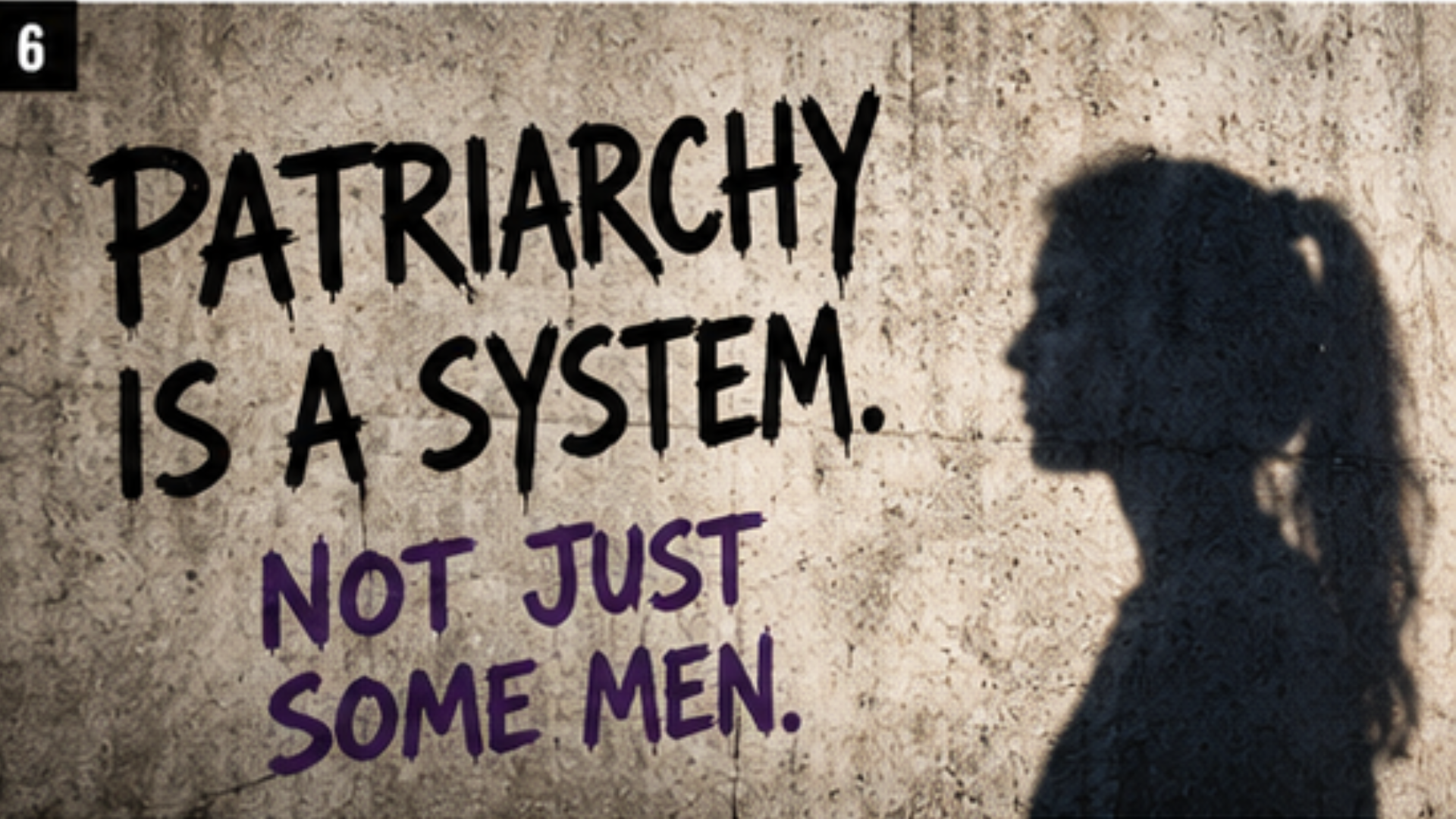 Patriarchy is a system