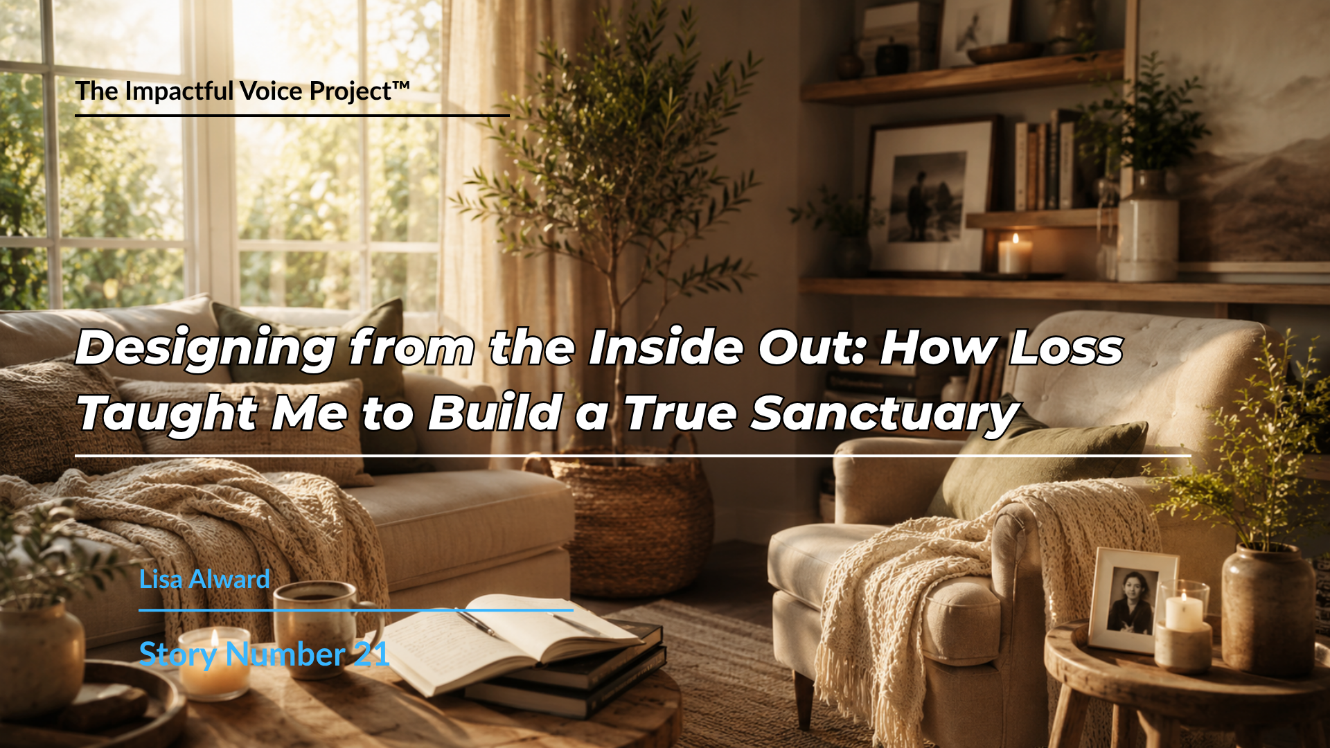 Designing from the Inside Out: How Loss Taught Me to Build a True Sanctuary, IVP_21 Lisa Alward
