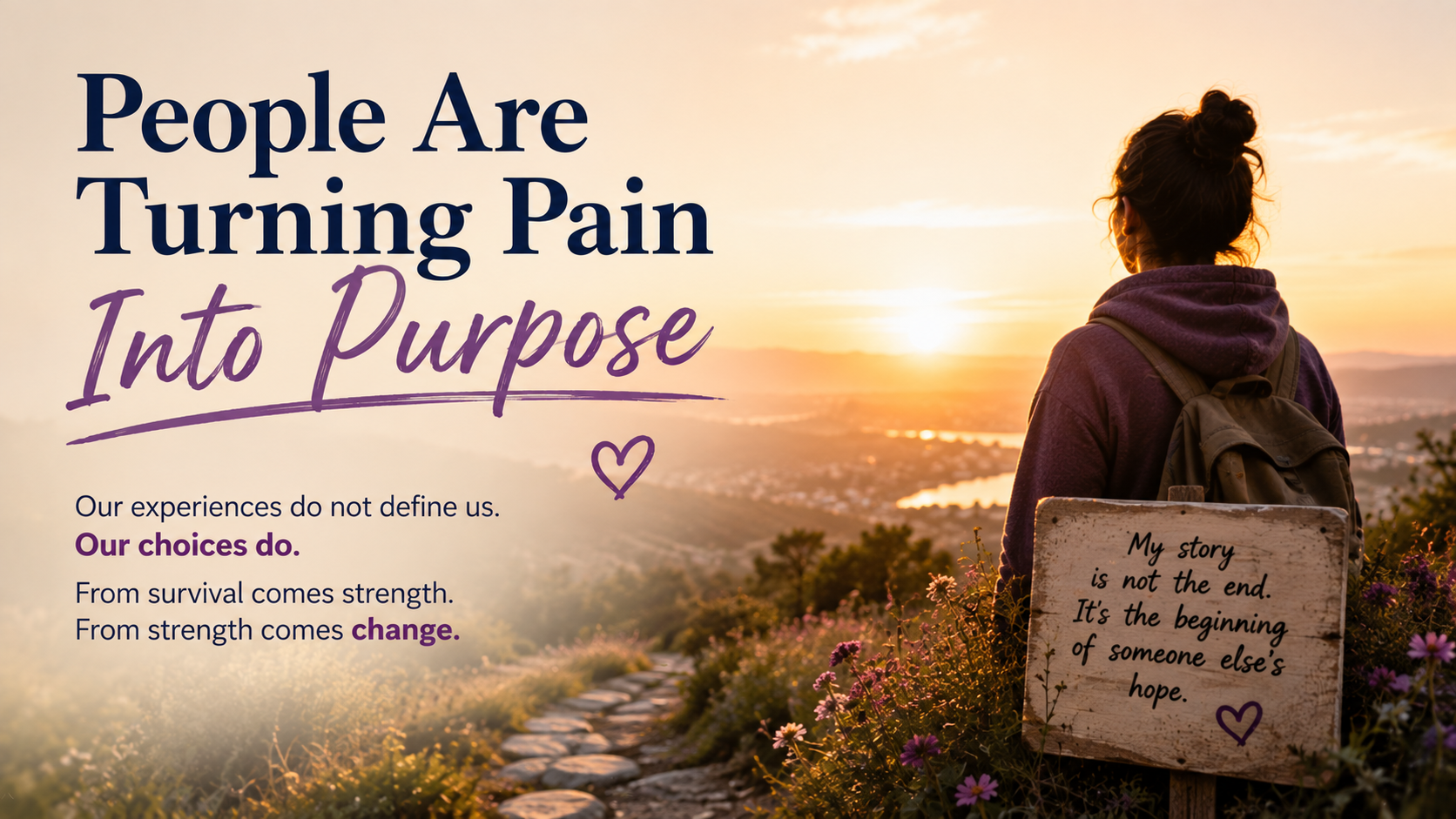 People Are Turning Pain Into Purpose - Rose Davidson People Are Turning Pain Into Purpose