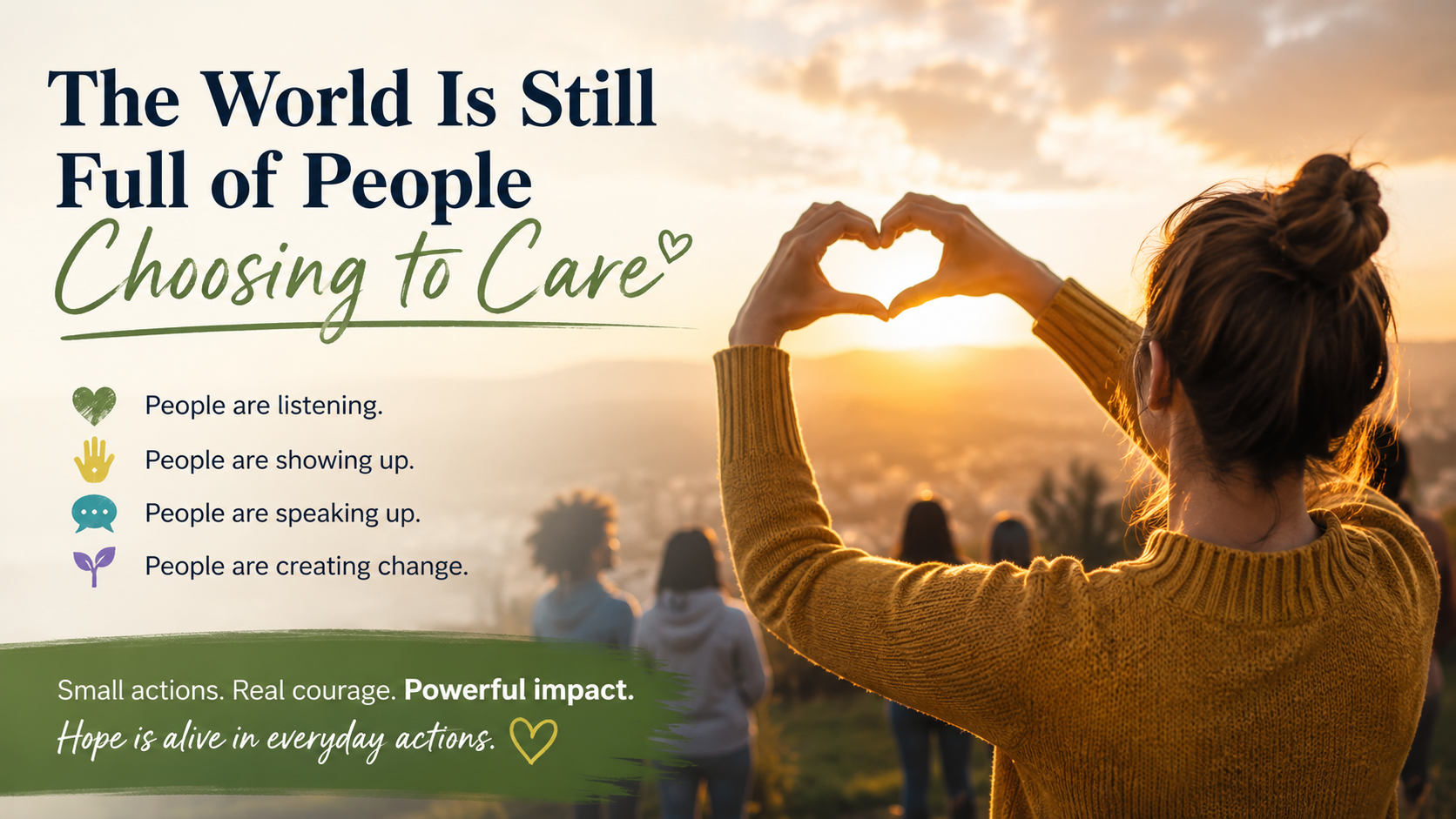 The World Is Still Full of People Choosing to Care - Rose Davidson The World Is Still Full of People Choosing to Care